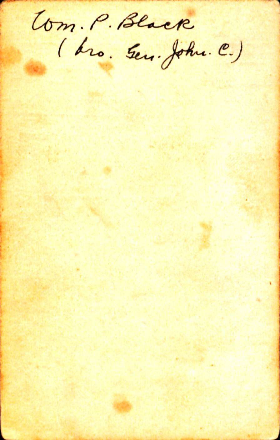 Back of the photo with cursive words Wm. P. Black  (bro. Gen. John C.)
